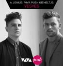 A yesyes a VIVA júniusi kedvence
