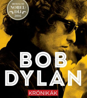 Az irodalmi Nobel-díjas Bob Dylan